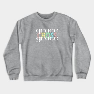 "Grace Around The Cross" God's Love Crewneck Sweatshirt